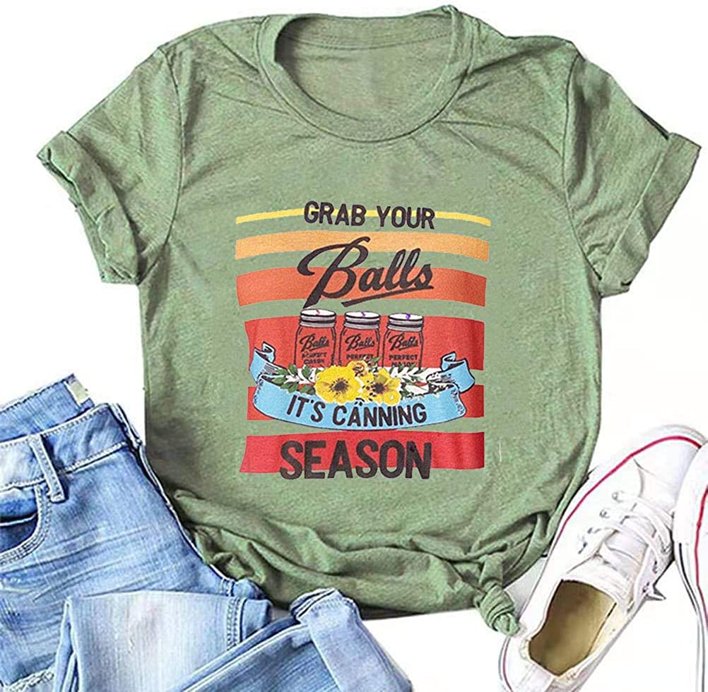 Grab Your Balls It's Canning Season Canning Tshirt for Women
