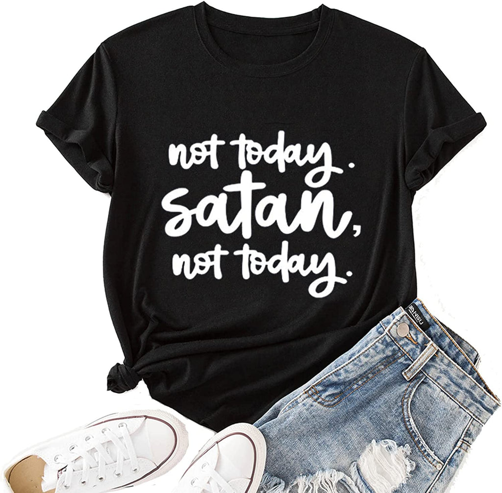 Women Not-Today Satan T-Shirt Graphic Shirt for Women