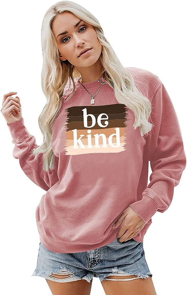 Sweat-shirt Be Kind pour femmes, chemise inspirante à manches longues