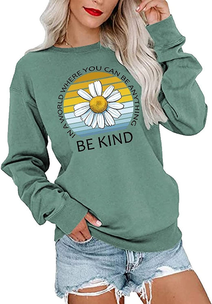 Be Kind Shirt In World Where You Can Be Anything Sweatshirt