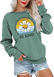 Be Kind Shirt In World Where You Can Be Anything Sweatshirt