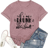 Wine Lover Shirt for Women If I?m Drunk It?s My Sister?s Fault Sister Tshirt