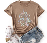 T-shirt tendance positif pour femmes, je peux pleurer mais je peux toujours faire avancer les choses