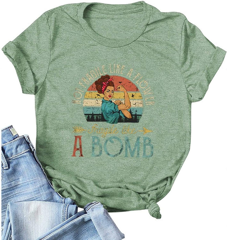 Women Not Fragile Like A Flower Fragile Like A Bomb Graphic T-Shirt