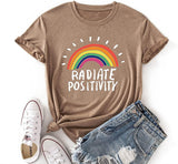 Women Radiate Positivity T-Shirt Rainbow Gift Shirt
