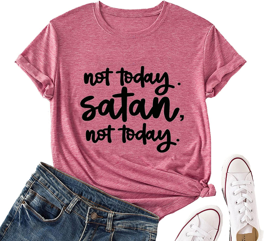 Women Not-Today Satan T-Shirt Graphic Shirt for Women