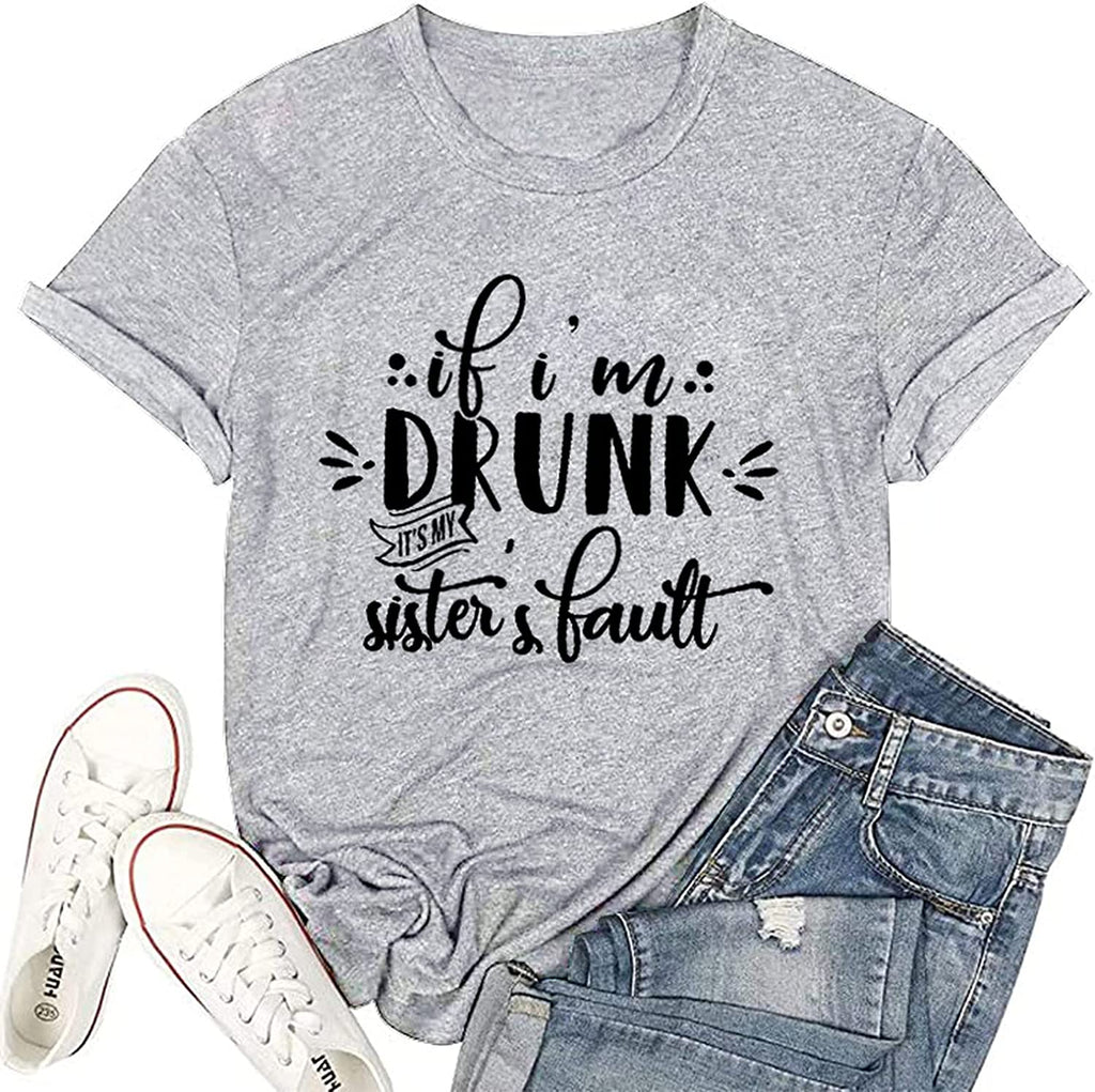Wine Lover Shirt for Women If I?m Drunk It?s My Sister?s Fault Sister Tshirt