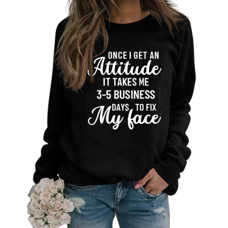 Once I Get An Attitude Damen-Sweatshirt mit Rundhalsausschnitt und langen Ärmeln