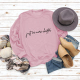 Just One More Letters Round Neck Sweater Female Large Size Long Sleeve