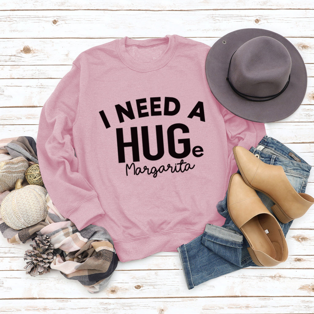 I NEED A HUGE MARGARITA Letters Round Neck Loose Long-sleeved Sweatshirt