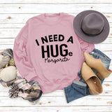 I NEED A HUGE MARGARITA Letters Round Neck Loose Long-sleeved Sweatshirt
