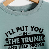 Ich lege dich in den Kofferraum Buchstaben Mode Rundhals Langarm Pullover