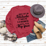 Once I Get An Attitude Damen-Sweatshirt mit Rundhalsausschnitt und langen Ärmeln
