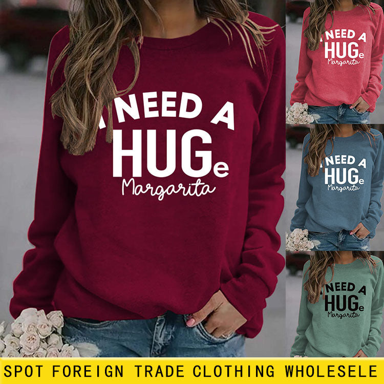 I NEED A HUGE MARGARITA Letters Round Neck Loose Long-sleeved Sweatshirt