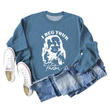 I Beg Your Parton Letter Printed Autumn and Winter Round Neck Long Sleeve Large Sweater