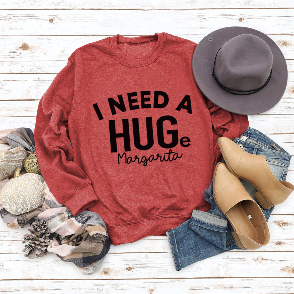 I NEED A HUGE MARGARITA Letters Round Neck Loose Long-sleeved Sweatshirt