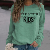 Life Is Better with Crewneck Loose Bottomed Long-sleeved Sweatshirt Woman