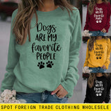 Dog Is My Favorite Person with Loose Letters Long Sleeve Sweatshirt Woman