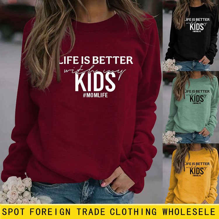 Life Is Better with Crewneck Loose Bottomed Long-sleeved Sweatshirt Woman