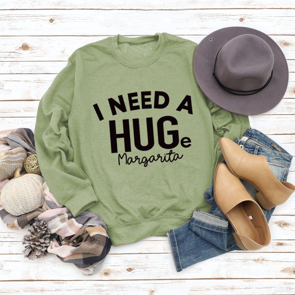 I NEED A HUGE MARGARITA Letters Round Neck Loose Long-sleeved Sweatshirt