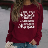Once I Get An Attitude Damen-Sweatshirt mit Rundhalsausschnitt und langen Ärmeln
