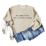 Mein Bauch tut weh Buchstaben lässig Herbst und Winter Bottoming Langarm lose Pullover Frauen