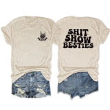 SHIT SHOW BESTIES Printed Short-sleeved Crew Neck Casual T-shirt