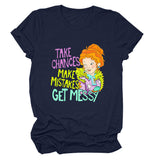 Take Chances and Make Mistakes Letter Printed T-shirt for Women