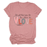 Crew neck short sleeves let all that you do be done in love temperament women's T-shirt