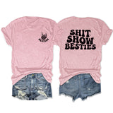 SHIT SHOW BESTIES Printed Short-sleeved Crew Neck Casual T-shirt