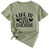 Life Is Better with Chickens Loose Short Sleeves