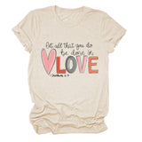 Crew neck short sleeves let all that you do be done in love temperament women's T-shirt