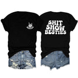 SHIT SHOW BESTIES Printed Short-sleeved Crew Neck Casual T-shirt