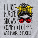 I Like Murder Shows, Printed T-shirts