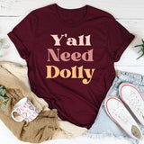 Y'all Need Dolly Letter Round Neck Short Sleeve Loose T-shirt Women