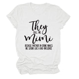 They Call Me Mimi Fashion Women's Crew Neck Short Sleeve T-Shirt