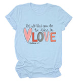 Crew neck short sleeves let all that you do be done in love temperament women's T-shirt