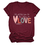 Crew neck short sleeves let all that you do be done in love temperament women's T-shirt