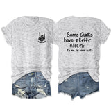 Some Qunts Have Pretty Letter Printed Short Sleeves Loose Ladies T-Shirts