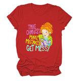 Take Chances and Make Mistakes Letter Printed T-shirt for Women