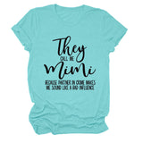 They Call Me Mimi Fashion Women's Crew Neck Short Sleeve T-Shirt