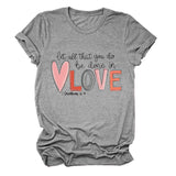 Crew neck short sleeves let all that you do be done in love temperament women's T-shirt