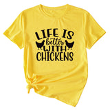 Life Is Better with Chickens Loose Short Sleeves