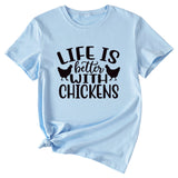 Life Is Better with Chickens Loose Short Sleeves