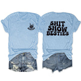 SHIT SHOW BESTIES Printed Short-sleeved Crew Neck Casual T-shirt