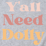 Y'all Need Dolly Letter Round Neck Short Sleeve Loose T-shirt Women