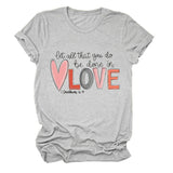 Crew neck short sleeves let all that you do be done in love temperament women's T-shirt