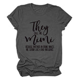 They Call Me Mimi Fashion Women's Crew Neck Short Sleeve T-Shirt