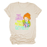 Take Chances and Make Mistakes Letter Printed T-shirt for Women