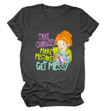 Take Chances and Make Mistakes Letter Printed T-shirt for Women